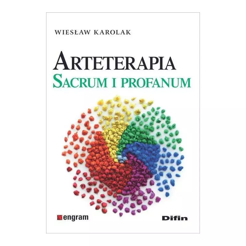 ARTETERAPIA SACRUM I PROFANUM Wiesław Karolak - Difin