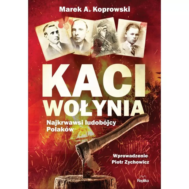 KACI WOŁYNIA Marek A. Koprowski - Replika