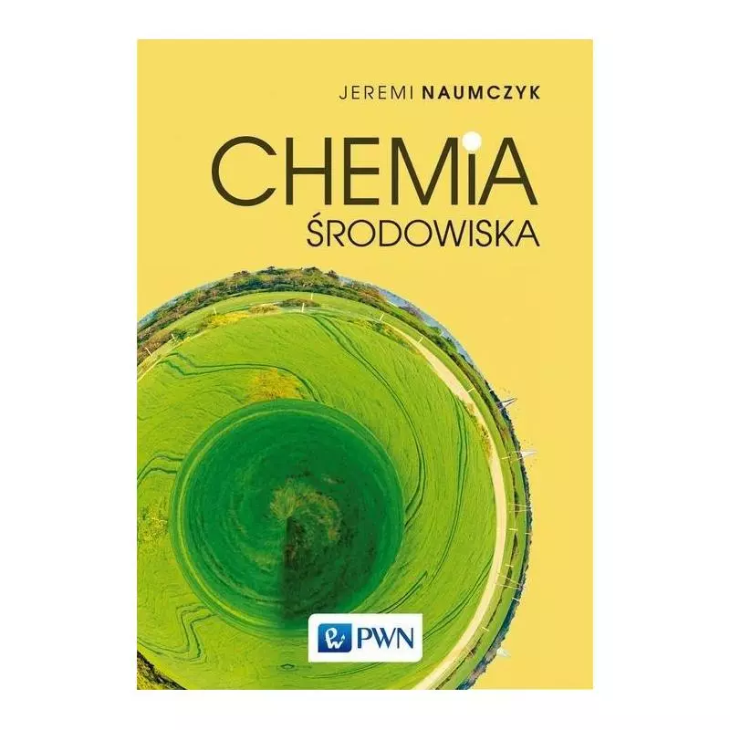 CHEMIA ŚRODOWISKA Jeremi Naumczyk - PWN