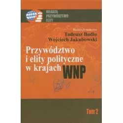 PRZYWÓDZTWO I ELITY POLITYCZNE W KRAJACH WNP 2 Tadeusz Bodio, Wojciech Jakubowski - Aspra