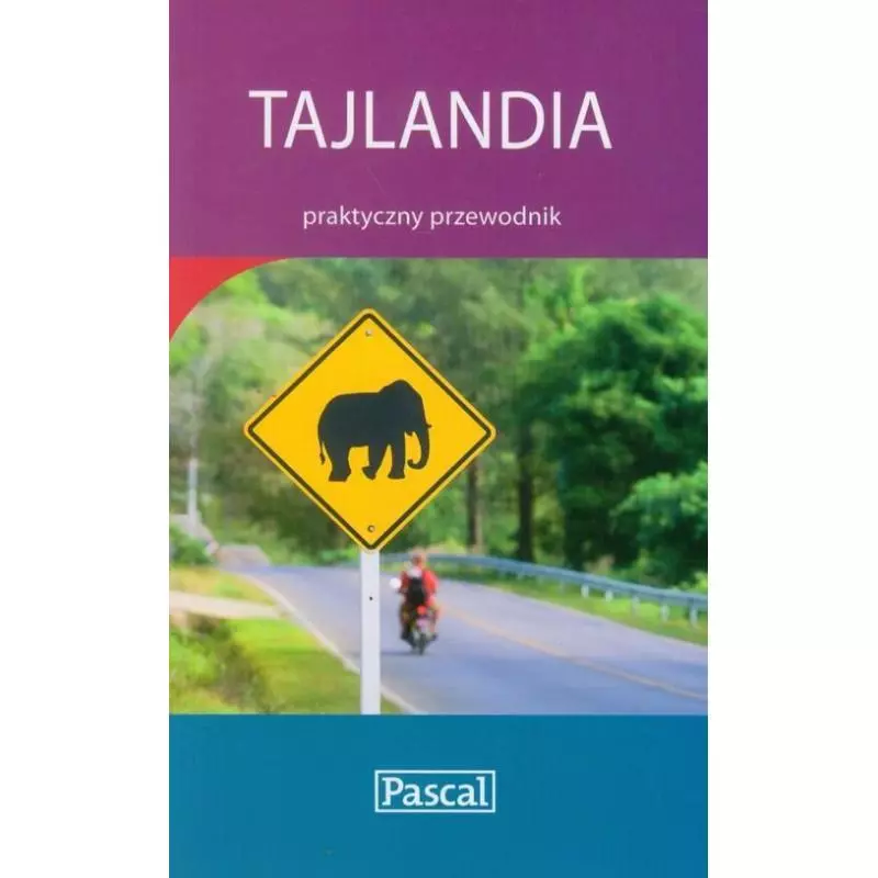 TAJLANDIA PRAKTYCZNY PRZEWODNIK Charlotte Shalgosky - Pascal