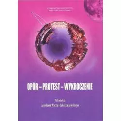 OPÓR PROTEST WYKROCZENIE...