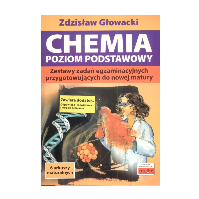 CHEMIA POZIOM PODSTAWOWY Zdzisław Głowacki - Tutor
