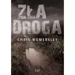 ZŁA DROGA Chris Womersley - C&T