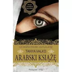 ARABSKI KSIĄŻĘ Tanya Valko - Prószyński