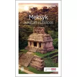 MEKSYK JUKATAN I CHIAPAS PRZEWODNIK ILUSTROWANY Ewa Pytel-Skiba - Bezdroża