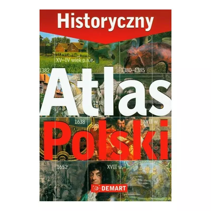 HISTORYCZNY ATLAS POLSKI - Demart
