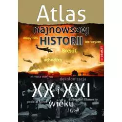 ATLAS NAJNOWSZEJ HISTORII XX I XXI WIEKU - Demart