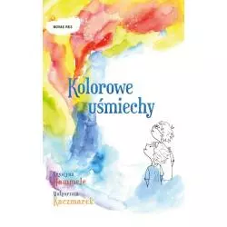 KOLOROWE UŚMIECHY Krystyna Hammele, Małgorzata Kaczmarek - Novae Res