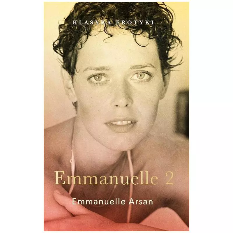 EMMANUELLE 2 ANTYDZIEWICA Emanuelle Arsan - Erotica