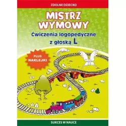 MISTRZ WYMOWY ĆWICZENIA LOGOPEDYCZNE Z GŁOSKĄ L Agnieszka Paruszewska - Literat