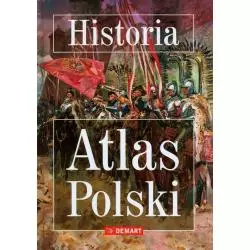 POZNAJEMY ATLAS HISTORII POLSKI - Demart
