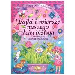 BAJKI I WIERSZE NASZEGO DZIECIŃSTWA POLSCY PISARZE DZIECIOM - Arti