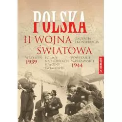 POLSKA 1939-1945 WRZESIEŃ 39. POWSTANIE WARSZAWSKIE, OKUPACJA I KONSPIRACJA, POLACY NA FRONTACH II WOJNY - Demart