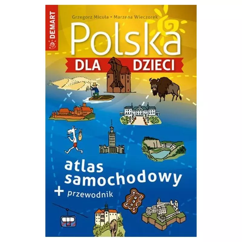 POLSKA DLA DZIECI ATLAS SAMOCHODOWY + PRZEWODNIK - Demart