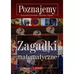 POZNAJEMY ZAGADKI MATEMATYCZNE Krzysztof Ciesielski, Zdzisław Pogoda - Demart