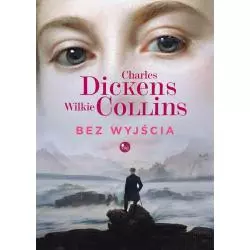 BEZ WYJŚCIA Charles Dickens, Wilkie Collins - MG