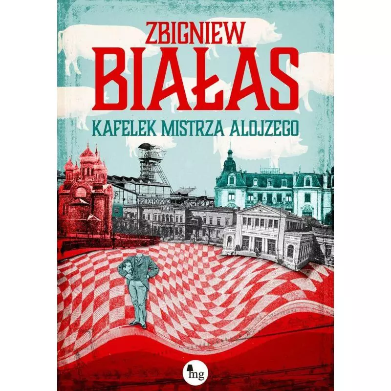 KAFELEK MISTRZA ALOJZEGO Zbigniew Białas - MG