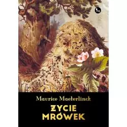ŻYCIE MRÓWEK Maurice Maeterlinck - MG