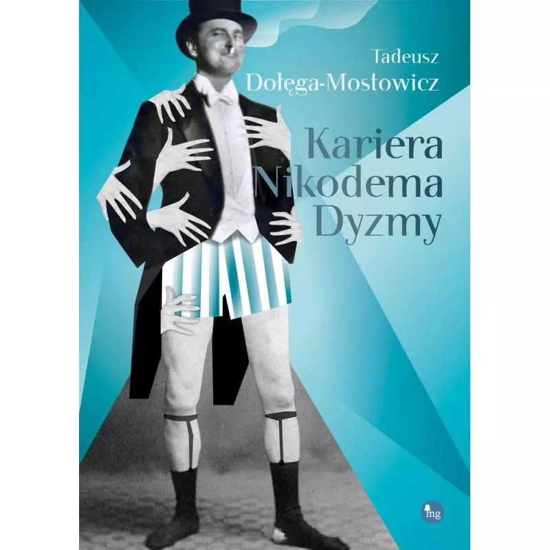 KARIERA NIKODEMA DYZMY Tadeusz Dołęga-Mostowicz - MG