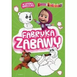 MASZA I NIEDŹWIEDŹ FABRYKA ZABAWY W ŚRODKU NAKLEJKI - Egmont