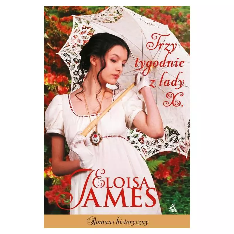 TRZY TYGODNIE Z LADY X Eloisa James - Amber