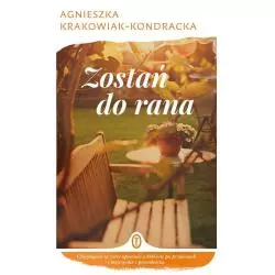 ZOSTAŃ DO RANA Agnieszka Krakowiak-Kondracka - Wydawnictwo Literackie