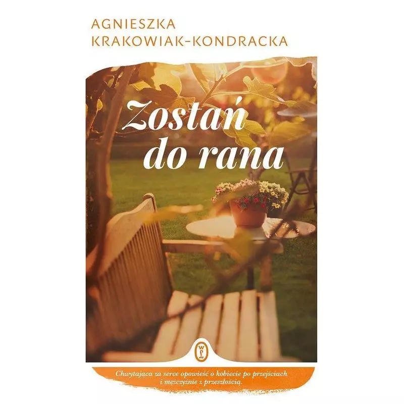 ZOSTAŃ DO RANA Agnieszka Krakowiak-Kondracka - Wydawnictwo Literackie