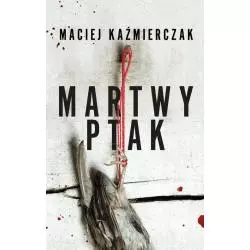 MARTWY PTAK Maciej Kaźmierczak - Muza