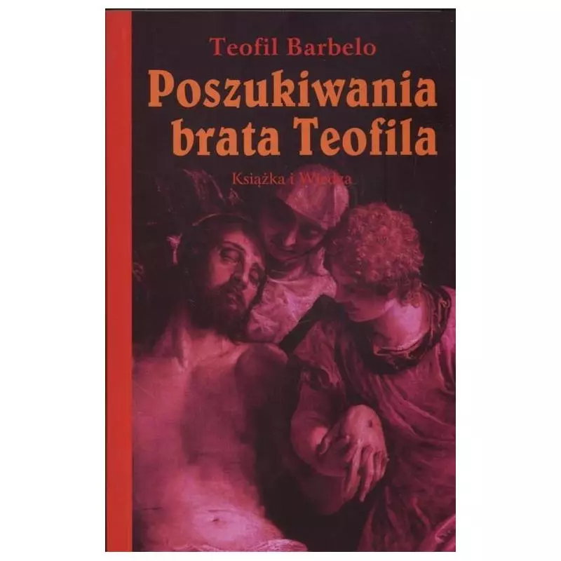 POSZUKIWANIA BRATA TEOFILA Teofil Barbelo - Książka i Wiedza