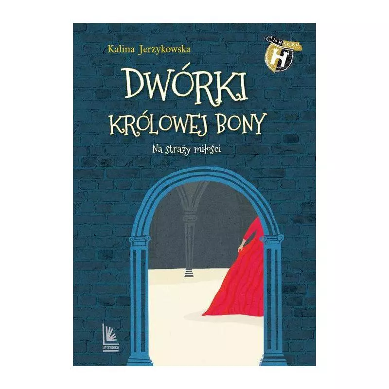 DWÓRKI KRÓLOWEJ BONY Kalina Jerzykowska - Literatura