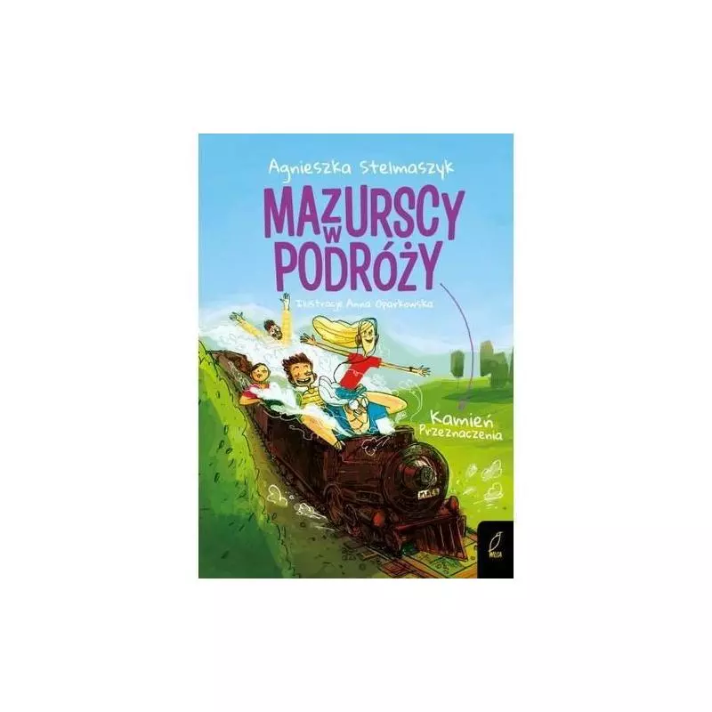 MAZURSCY W PODRÓŻY 3 KAMIEŃ PRZEZNACZENIA Agnieszka Stelmaszyk - 