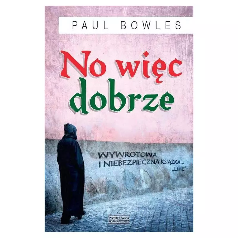 NO WIĘC DOBRZE Paul Bowles - Zysk i S-ka