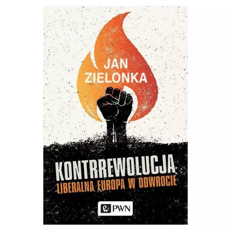 KONTRREWOLUCJA Jan Zielonka - PWN