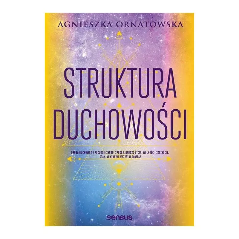 STRUKTURA DUCHOWOŚCI Agnieszka Ornatowska - Sensus