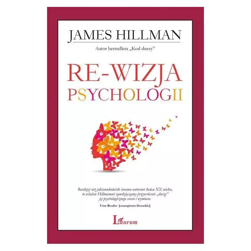 RE-WIZJA PSYCHOLOGII James Hillman - Laurum