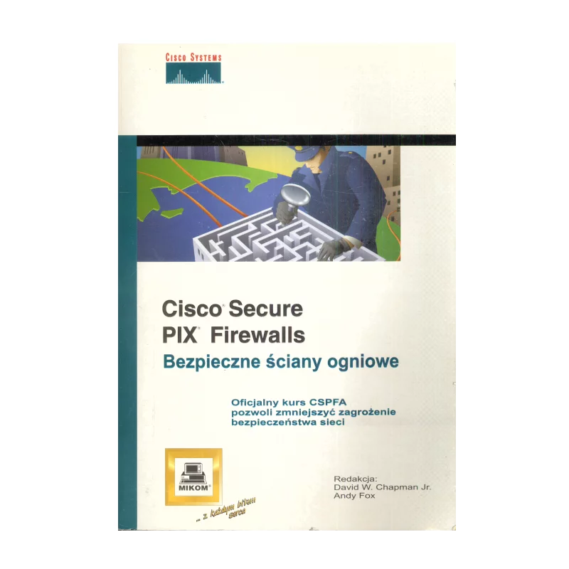 CISCO SECURE PIX FIREWALLS Irmina Pęgierska - Mikom