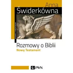 ROZMOWY O BIBLII NOWY TESTAMENT Anna Świderkówna - PWN