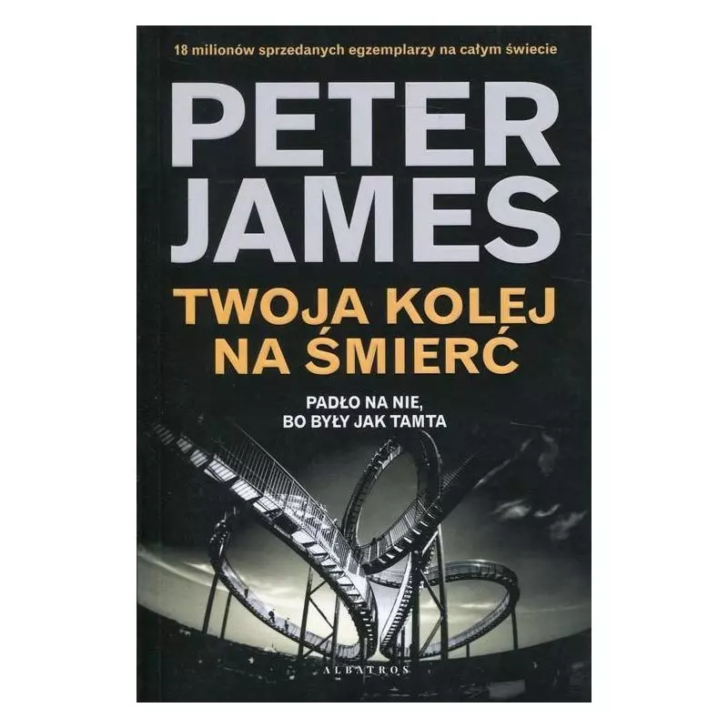 TWOJA KOLEJ NA ŚMIERĆ James Peter - Albatros