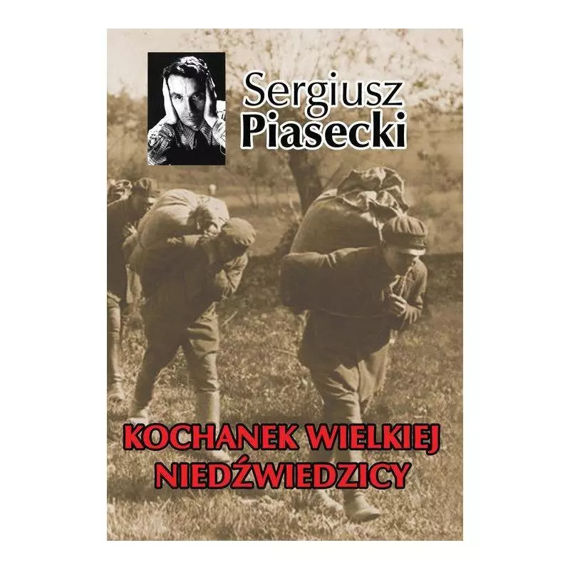 KOCHANEK WIELKIEJ NIEDŹWIEDZICY Sergiusz Piasecki - LTW