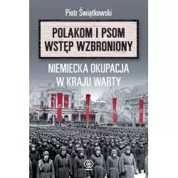 POLAKOM I PSOM WSTĘP WZBRONIONY Piotr Świątkowski - Rebis