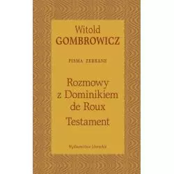 TESTAMENT ROZMOWY Z DOMINIKIEM DE ROUX Witold Gombrowicz - Wydawnictwo Literackie