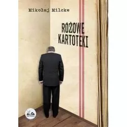 RÓŻOWE KARTOTEKI Mikołaj Milcke - Dobra Literatura