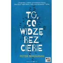 TO CO WIDZĘ BEZ CIEBIE Peter Bognanni - Bukowy las
