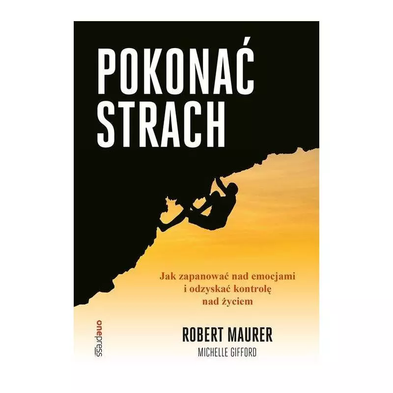 POKONAĆ STRACH Robert Maurer - One Press