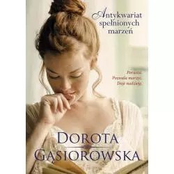 ANTYKWARIAT SPEŁNIONYCH MARZEŃ Dorota Gąsiorowska - Między Słowami