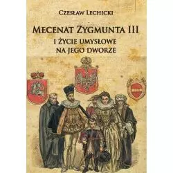 MECENAT ZYGMUNTA III I ŻYCIE UMYSŁOWE NA JEGO DWORZE Czesław Lechicki - Napoleon V