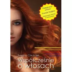 WSPÓŁCZEŚNIE O WŁOSACH Ewelina Chruściel - Poligraf