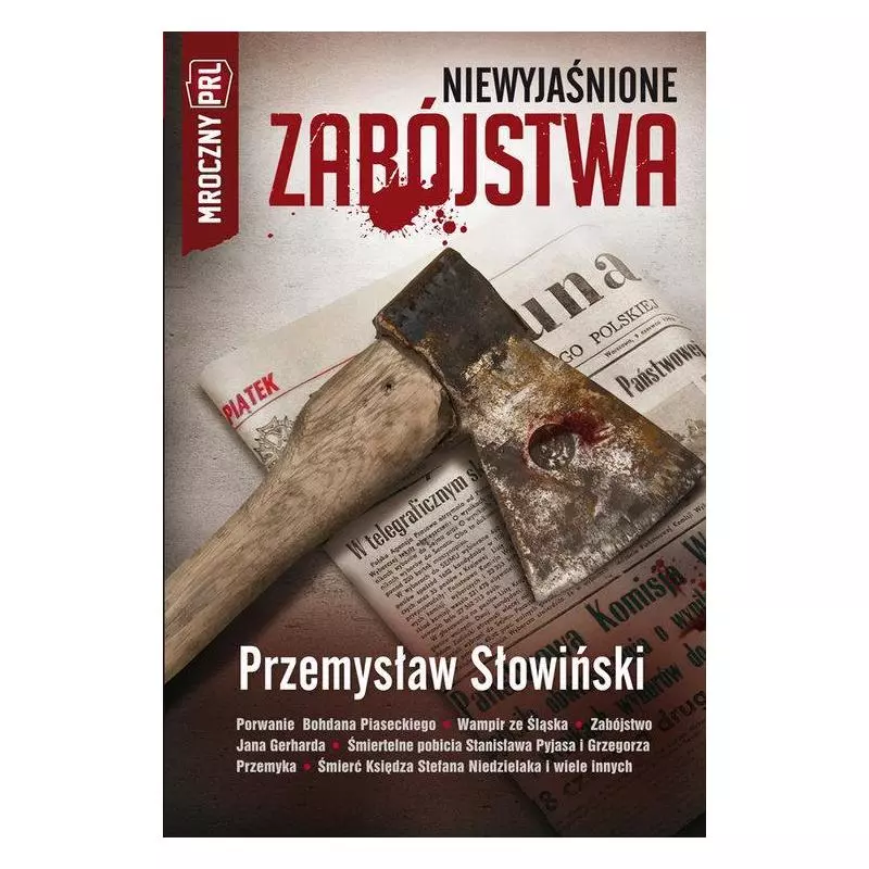 MROCZNY PRL NIEWYJAŚNIONE ZABÓJSTWA Przemysław Słowiński - Fronda