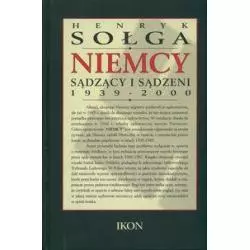 NIEMCY SĄDZĄCY I SĄDZENI 1939- 2000 Henryk Sołga - Ikon